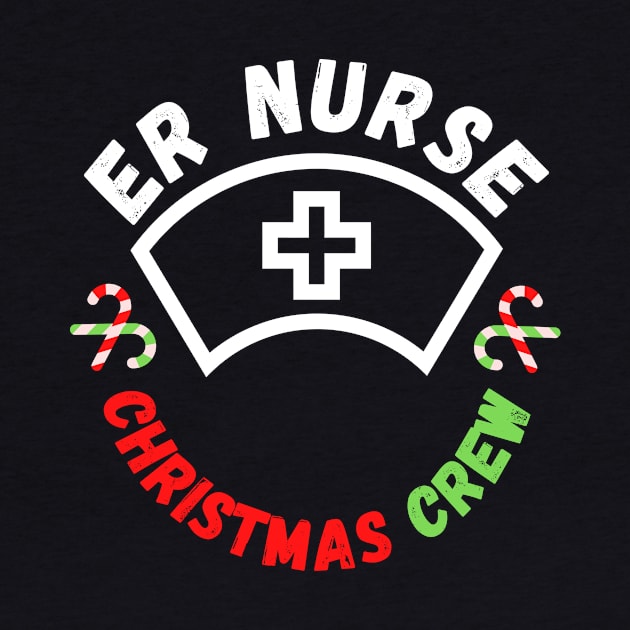 Emergency Room ER Nurse Christmas Crew Edition Festive and Funny Christmas Gift for Nurses Working in Emergency Rooms on Christmas by nathalieaynie